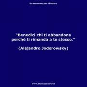 Benedici chi ti abbandona perché ti rimanda a te stesso. (Alejandro Jodorowsky) • <a style="font-size:0.8em;" href="http://www.flickr.com/photos/158938934@N02/23834973248/" target="_blank">View on Flickr</a>