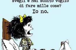 Hai presente quando ti svegli e hai subito voglia di fare mille cose? Io no.