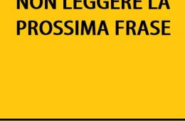 Non leggere la prossima frase. Sei un ribelle, mi piaci.