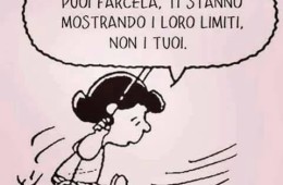 “Quando ti dicono che non puoi farcela ti stanno mostrando i loro limiti non i tuoi” (Counseling nella relazione di aiuto)
