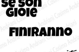 Se son gioie finiranno