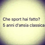 “Che sport hai fatto? 5 anni d’ansia classica”