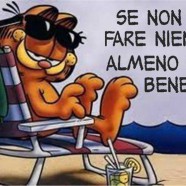 Se non vuoi far niente… almeno fallo bene!