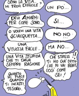 Sono la vita… mi trovi difficile? Un po’…