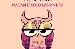 Tu che pensi che tutto giri intorno a te, fatti vedere! Magari è solo labirintite.