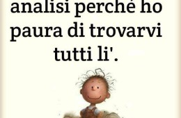“Non vado in analisi perché ho paura di trovarvi tutti lÌ.”