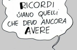 “Sono ottimista! Penso che i migliori ricordi siano quelli che devo ancora avere.” (Cavez)