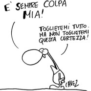 “È sempre colpa mia! Toglietemi tutto. Ma non toglietemi questa certezza!” (Cavez)