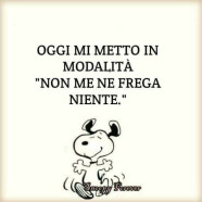 “Oggi mi metto in modalità non me ne frega niente.”