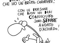 “Non è vero che ho un brutto carattere! Con le persone che non ho mai conosciuto sono sempre andato d’accordo!” (Cavez)