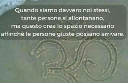 “Quando siamo davvero noi stessi, tante persone si allontanano, ma questo crea lo spazio necessario affinché le persone giuste possano arrivare.”