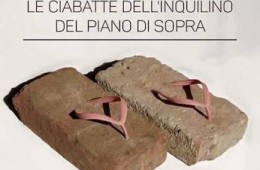 “Le ciabatte dell’inquilino del piano di sopra.”