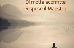 “Di cosa è fatta una vittoria?” Chiese l’allievo “Di molte sconfitte” Rispose il Maestro. (Cit.)