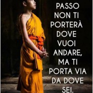 Il Primo Passo Non Ti Porterà Dove Vuoi Andare Ma Ti Porta