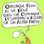 “Qualunque posto mi va bene dato che comunque desidererò di essere da un altra parte.” (Cavez)